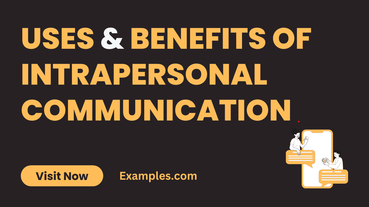 Uses Benefits of Intrapersonal Communication