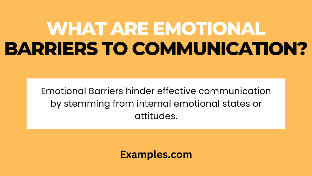 What are Emotional Barriers to Communication