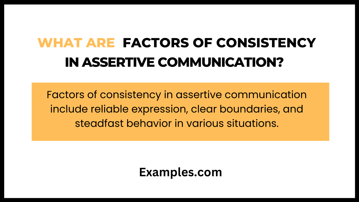 what are factors of consistency in assertive communication