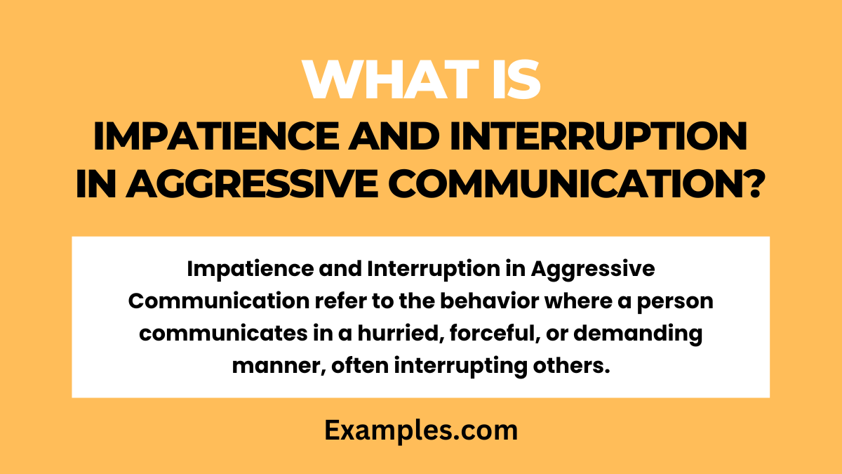 what are impatience and interruption in aggressive communication