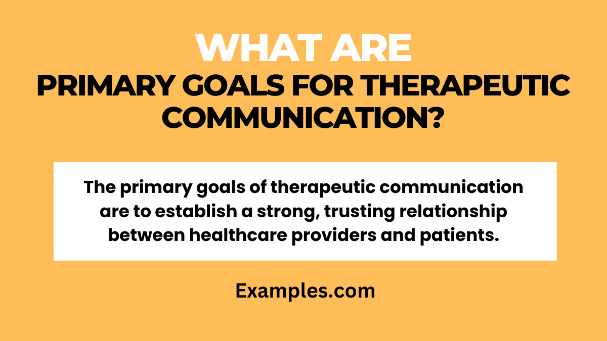what are primary goals for therapeutic communication