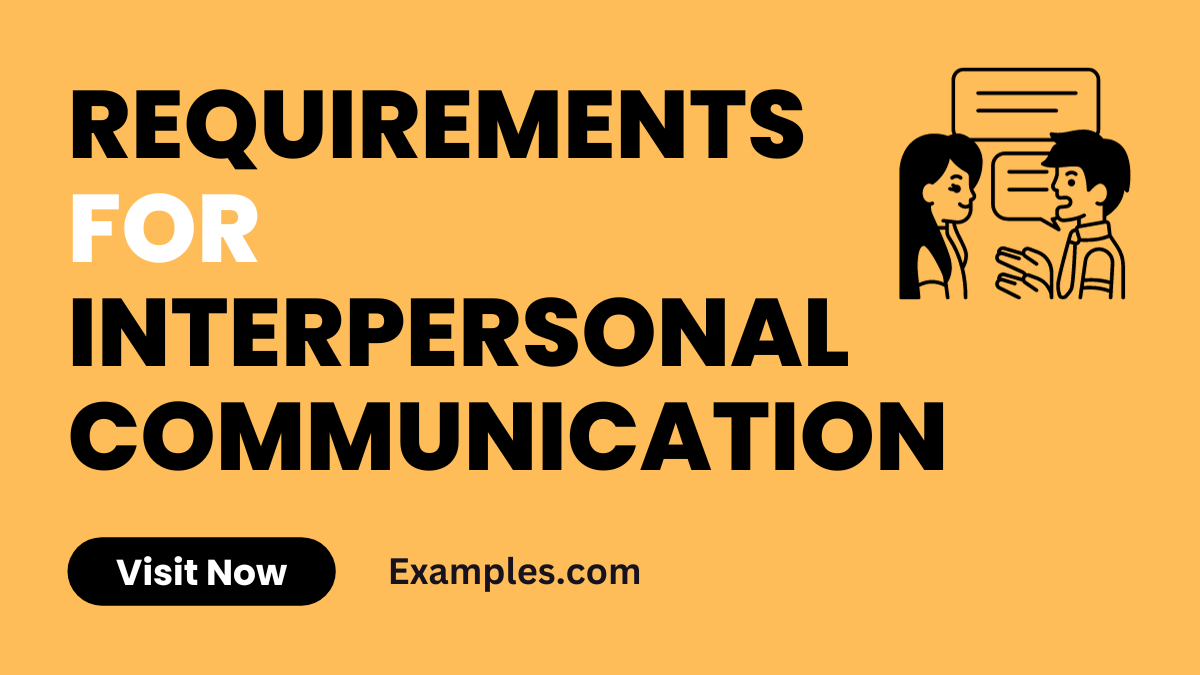 What are Requirements for Interpersonal Communication