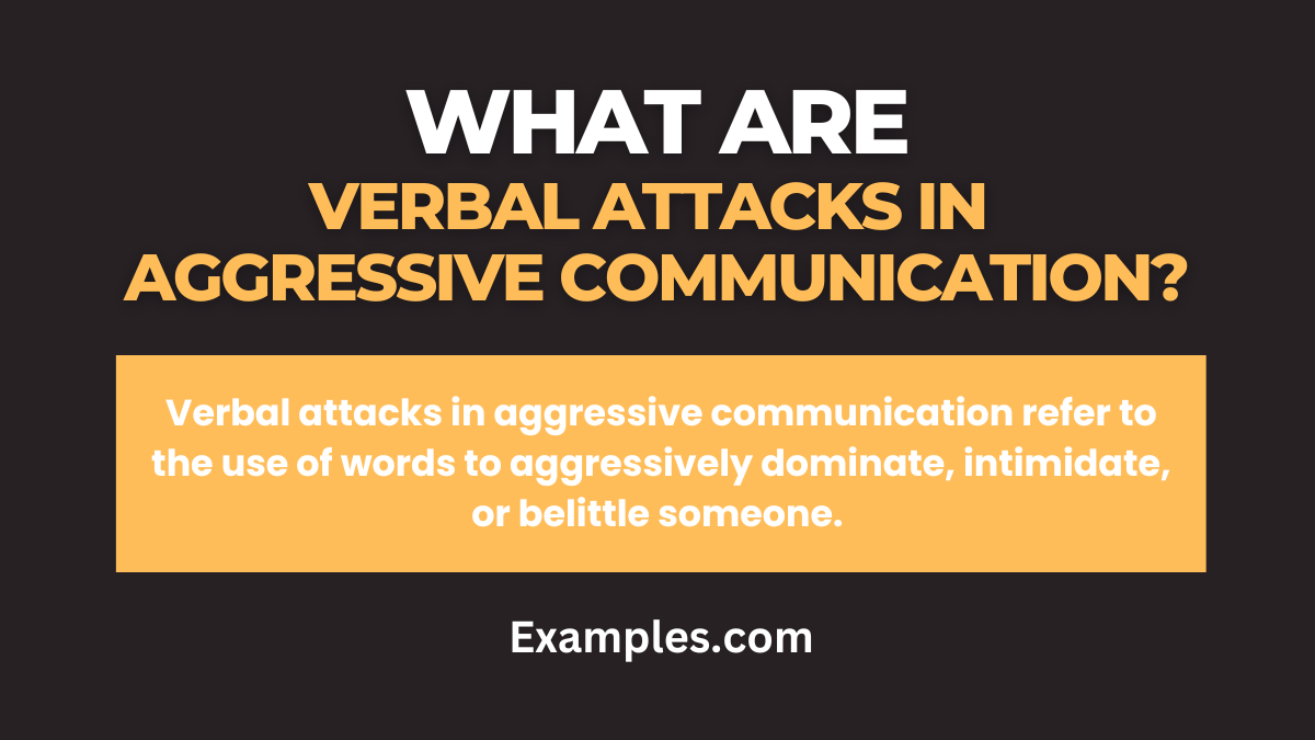 what are verbal attacks in aggressive communication