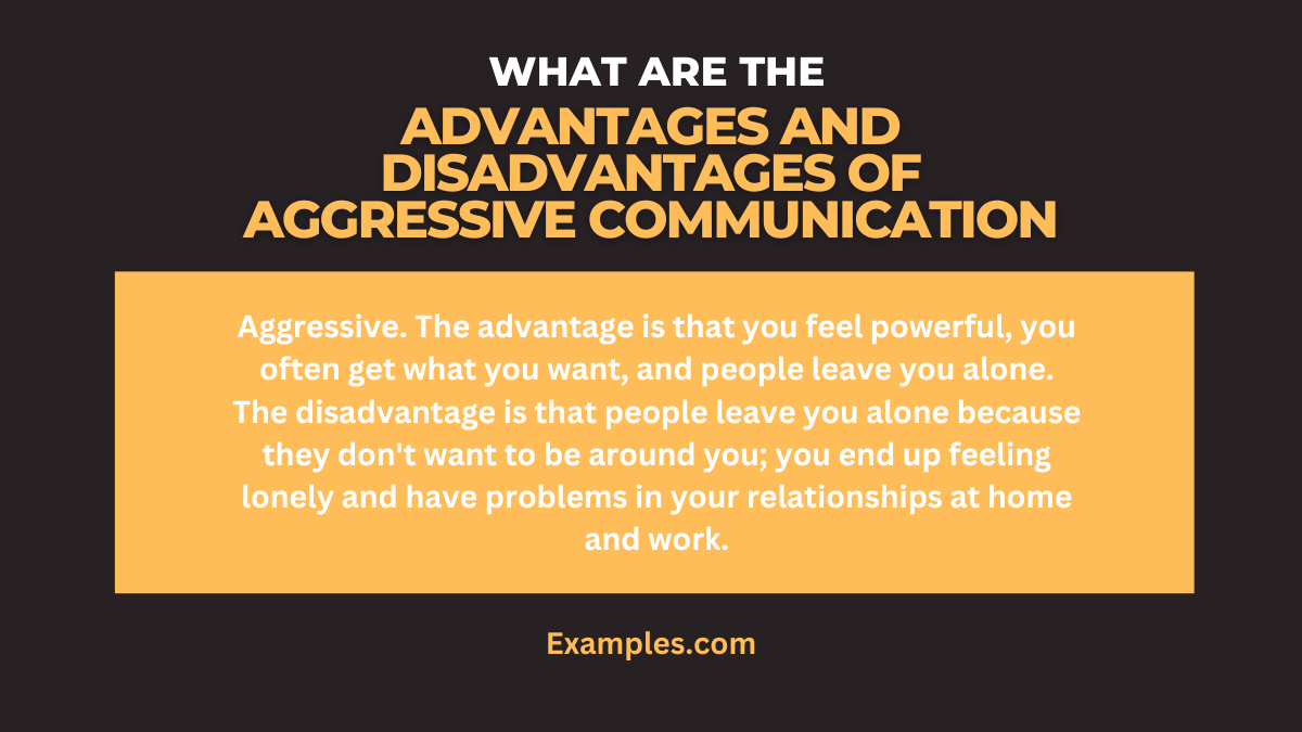 what are the advantages and disadvantages of aggressive communication