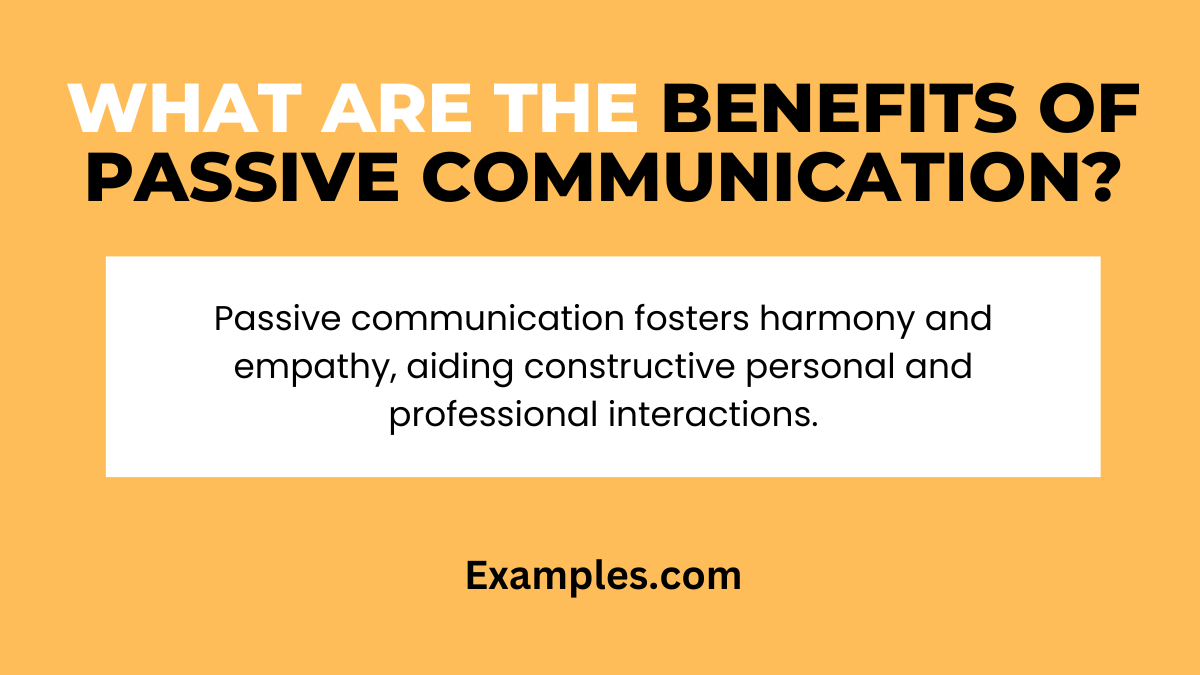 what are the benefits of passive communication