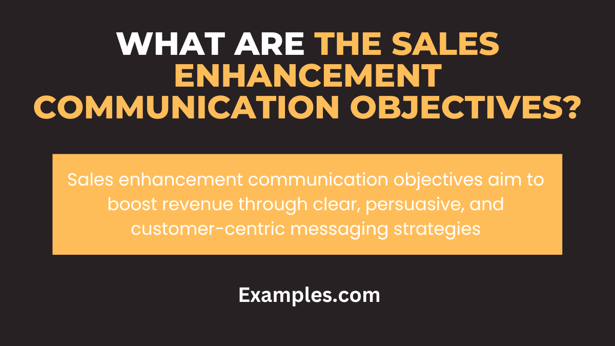 what are the sales enhancement communication objectives
