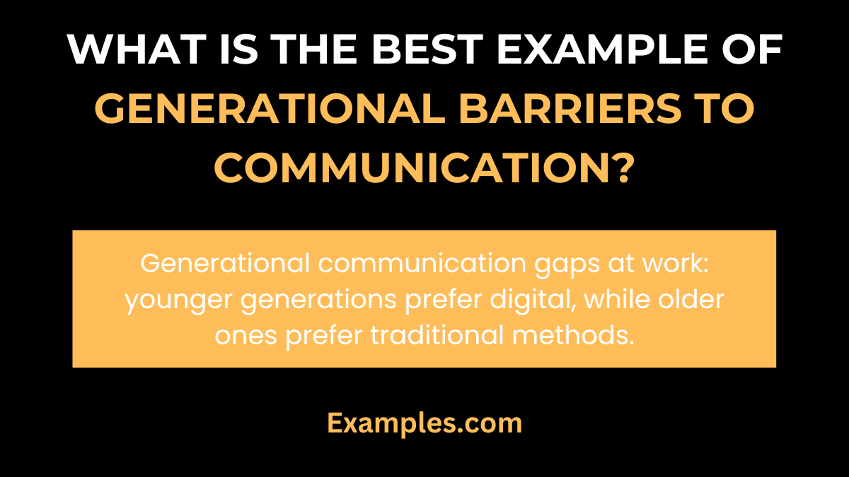 what are the best example of generational barriers to communication