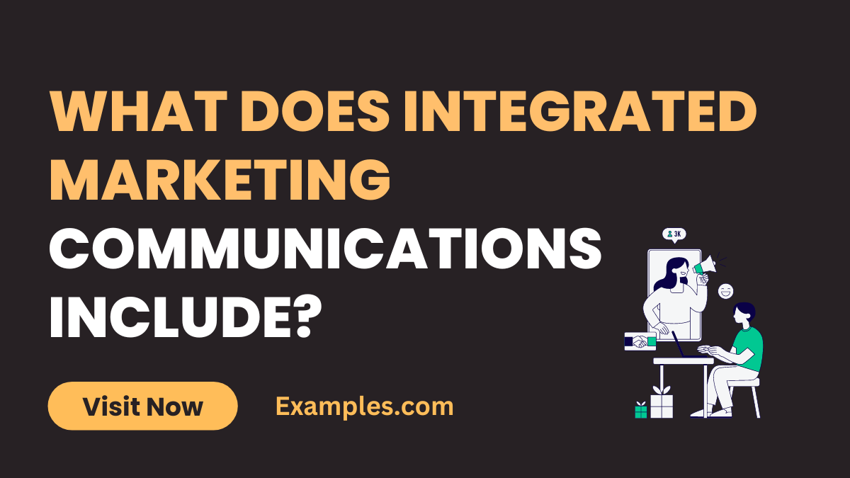 What does Integrated Marketing Communications Include