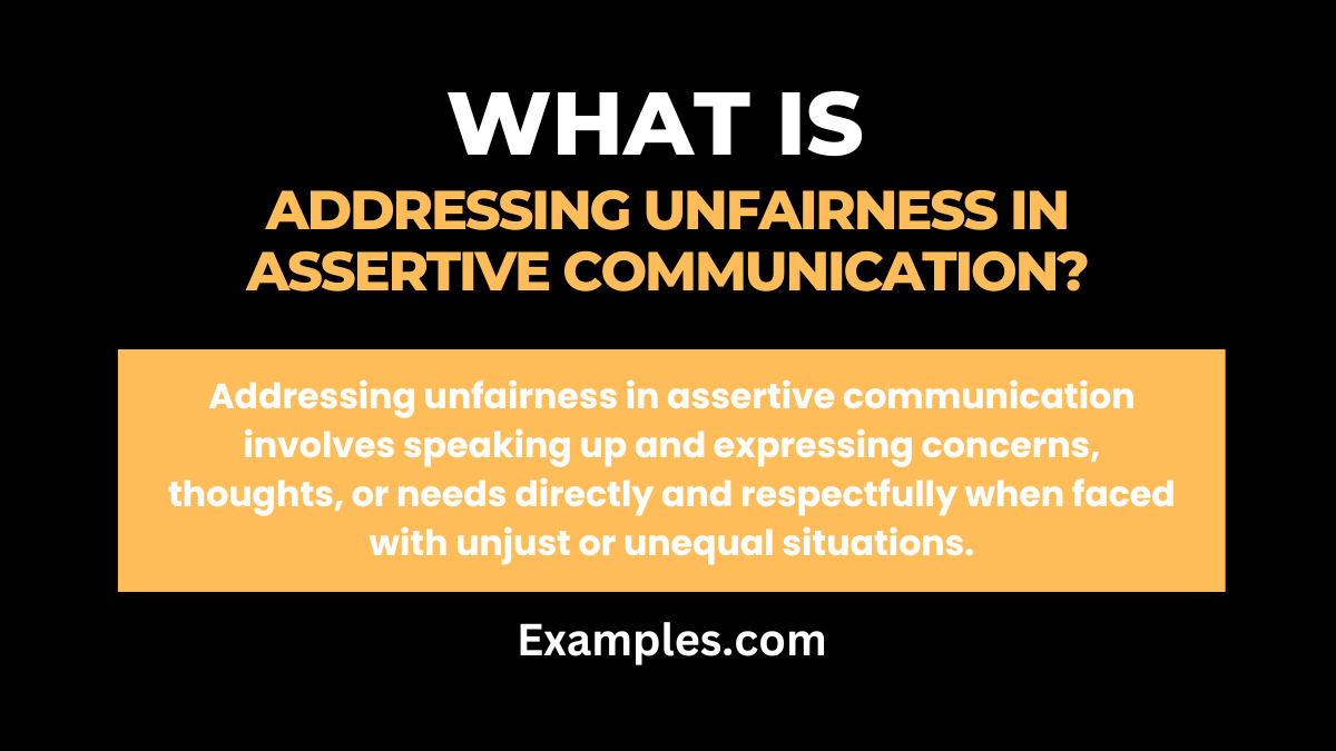 what is addressing unfairness in assertive communication