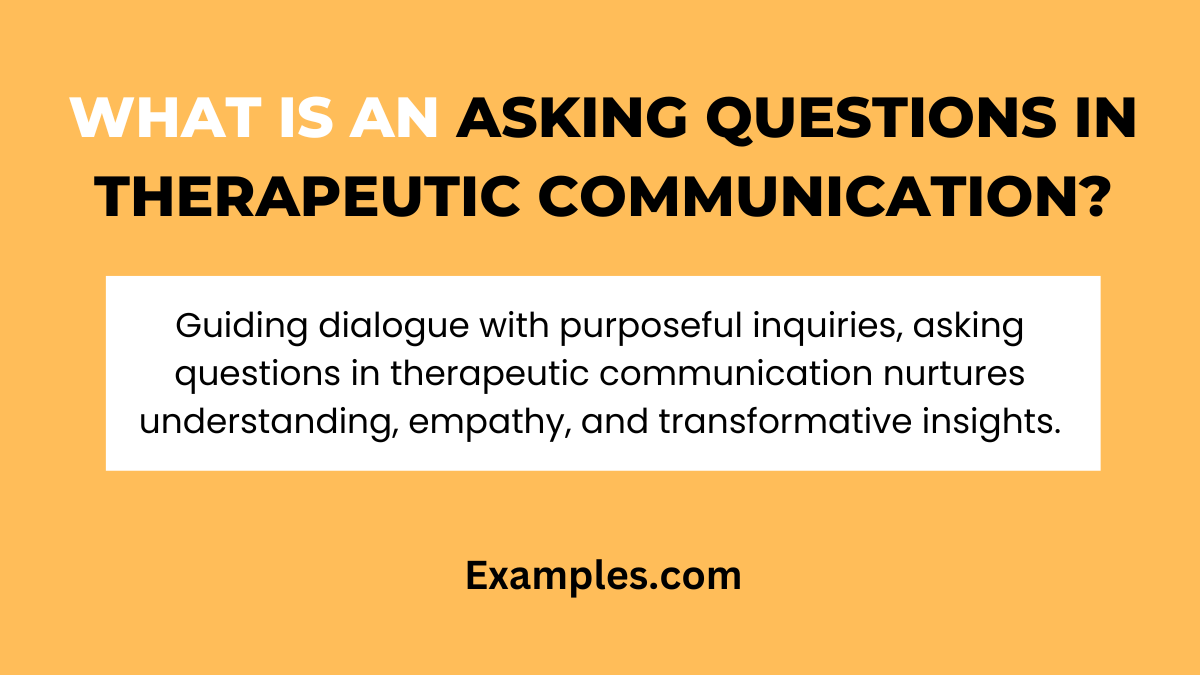 what is asking questions in therapeutic communications