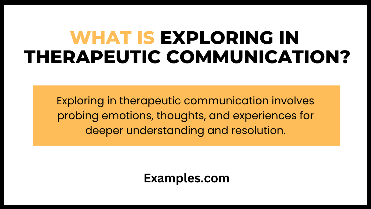 what is exploring in a therapeutic communications
