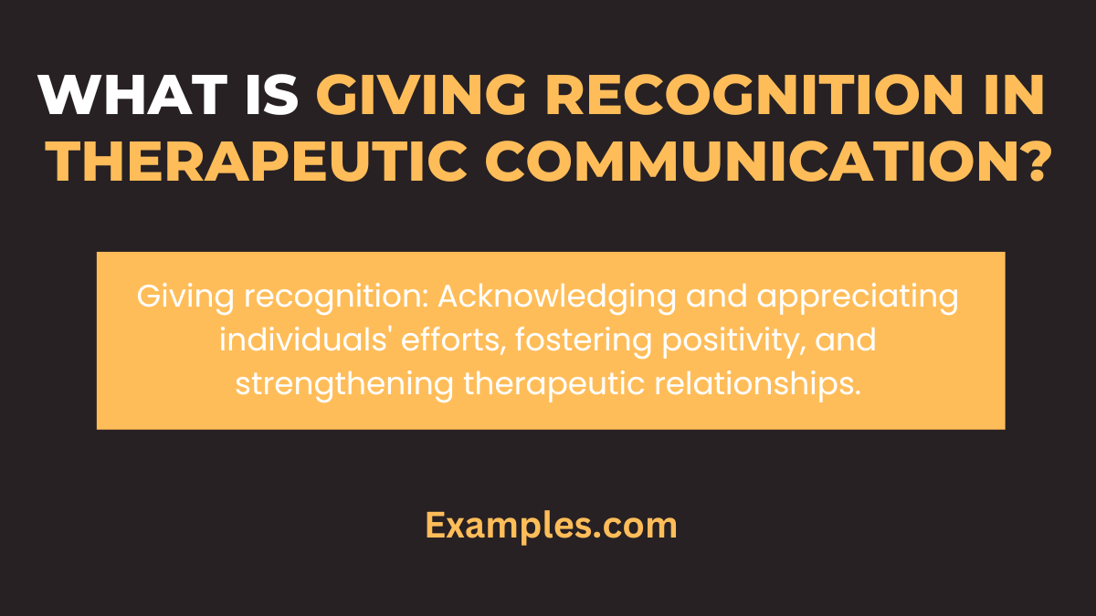 what is giving recognition in therapeutic communication