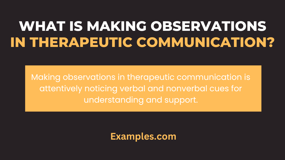 what is making observations in therapeutic communication