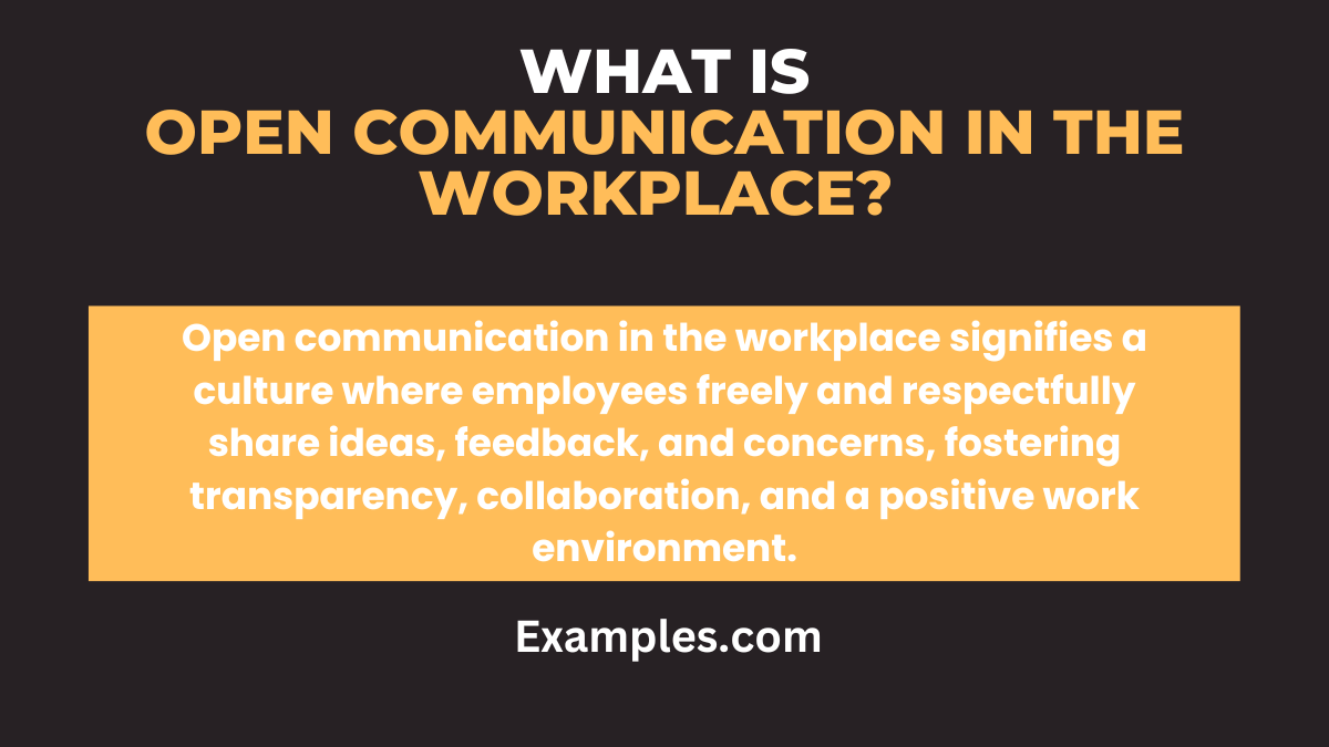 what is open communication in the workplace
