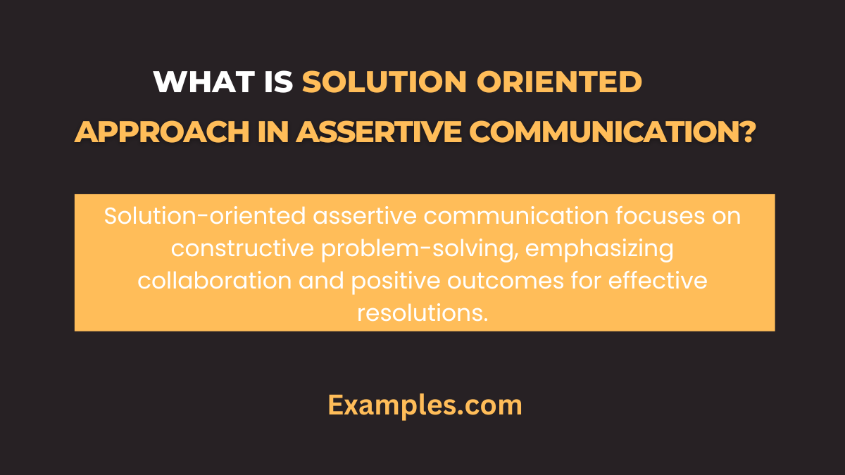 What is Solution Oriented Approach In Assertive Communication