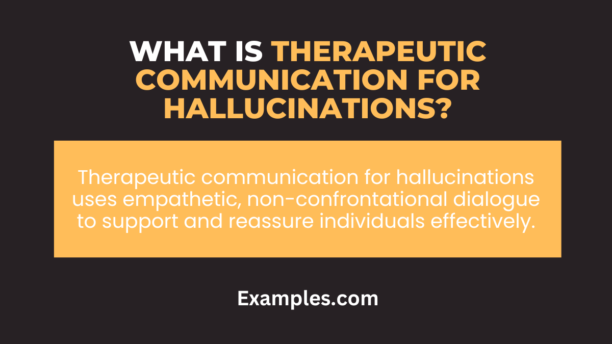 what is therapeutic communication for hallucinations