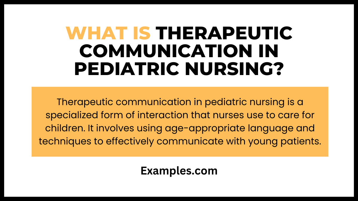 What is Therapeutic Communication in Pediatric Nursing