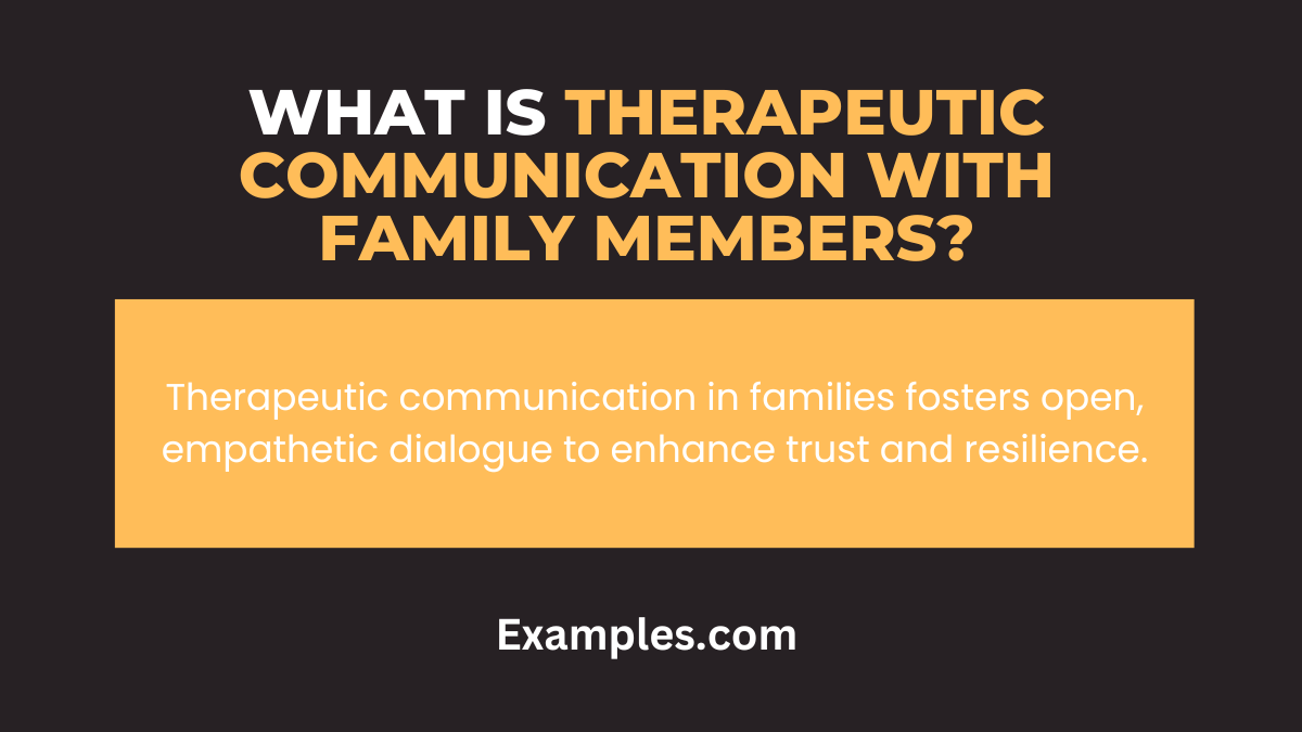 what is therapeutic communication with family members