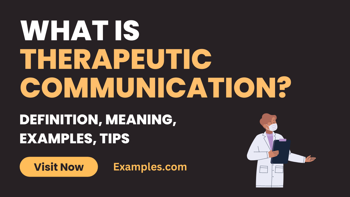 What is Therapeutic Communication