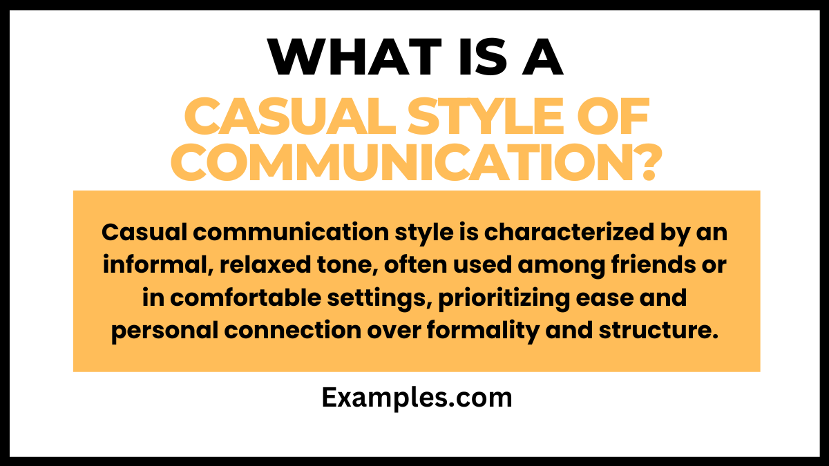 what is a casual style of communication