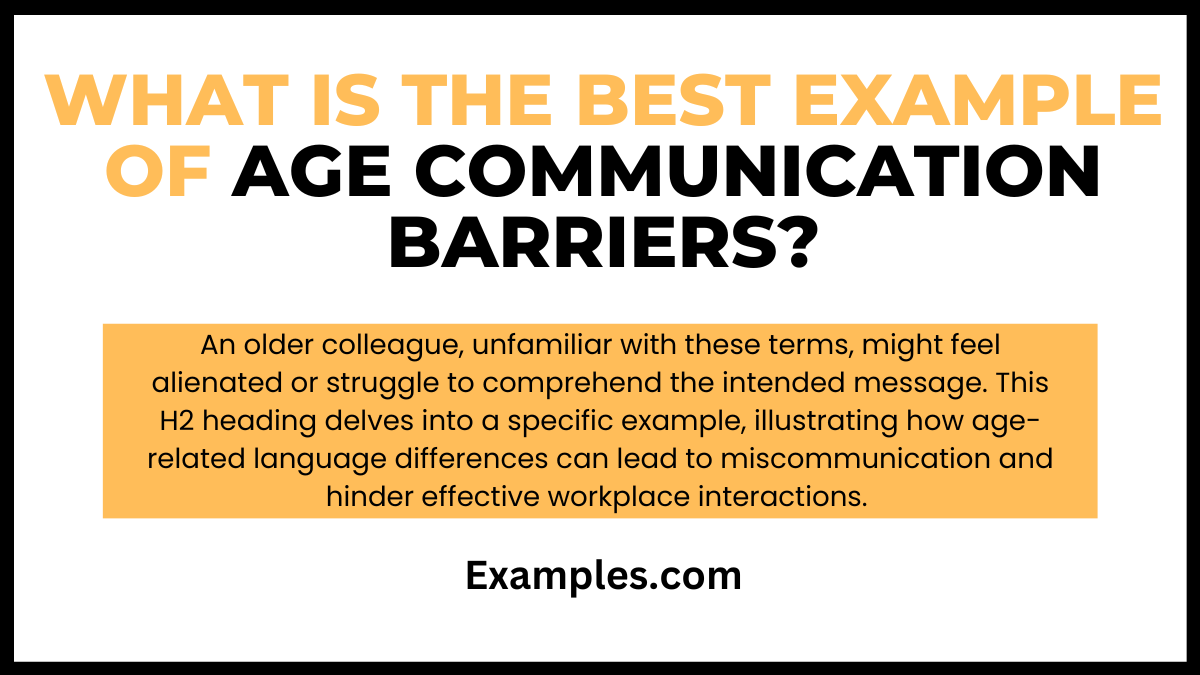 Age Communication Barriers - 19+ Examples, How to overcome, Tips
