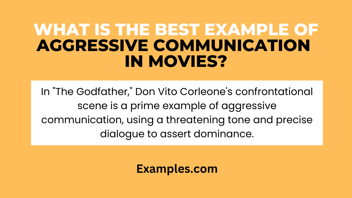 what is the best example of aggressive communication in movies