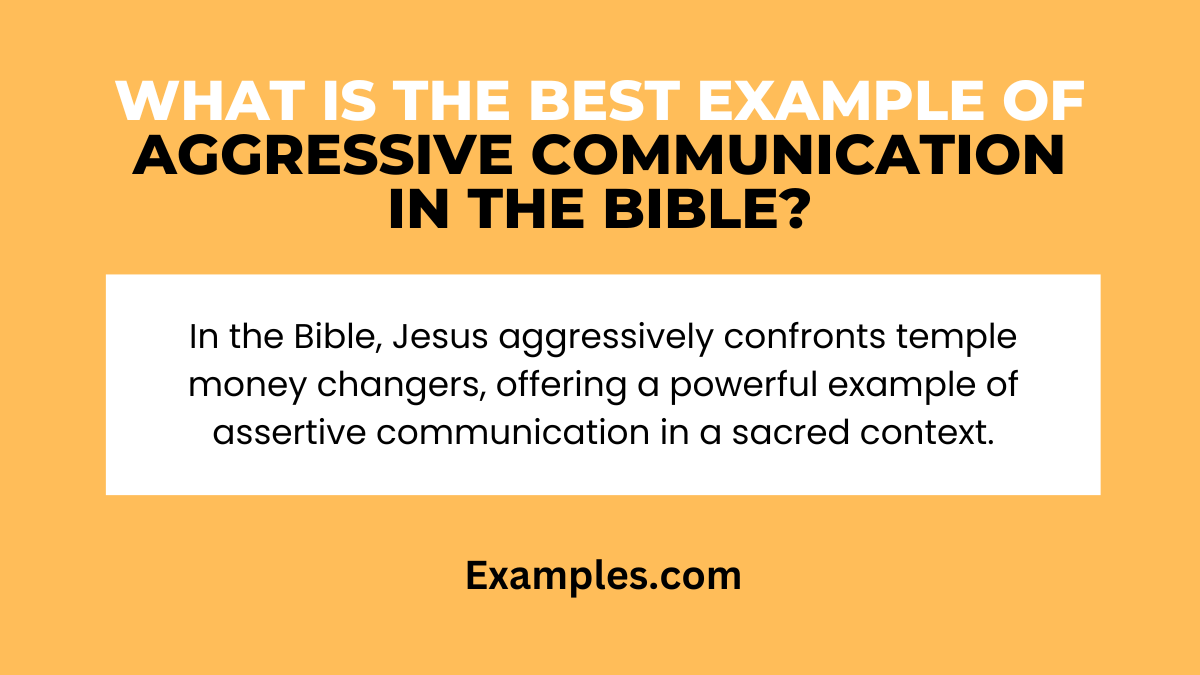 what is the best example of aggressive communication in the bible