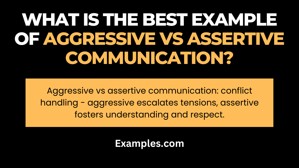 what is the best example of aggressive vs assertive communication