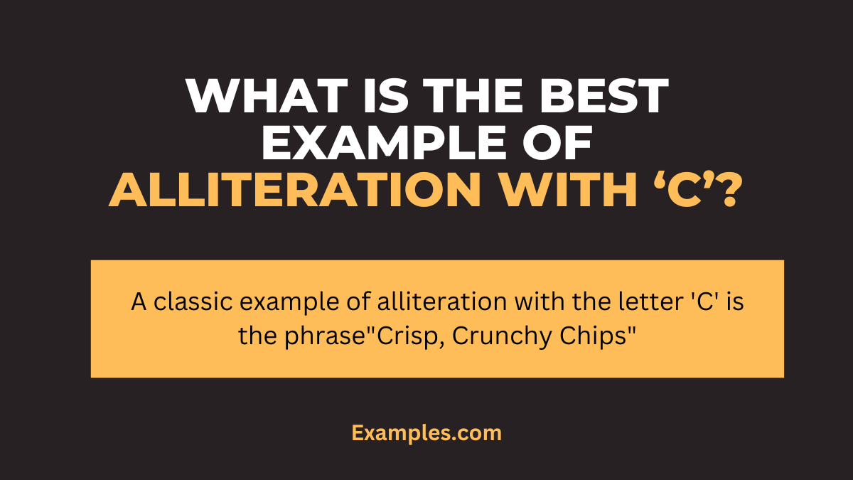 what is the best example of alliteration with c