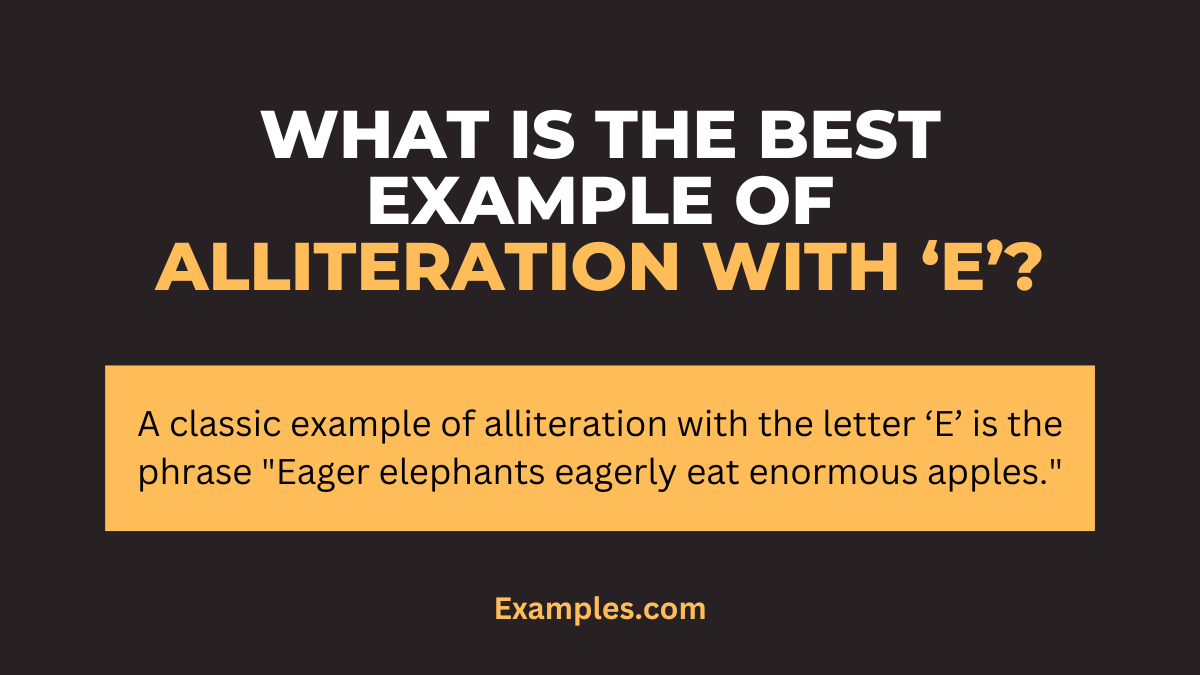 what is the best example of alliteration with e