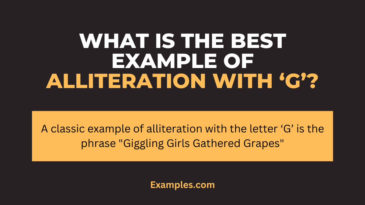what is the best example of alliteration with g