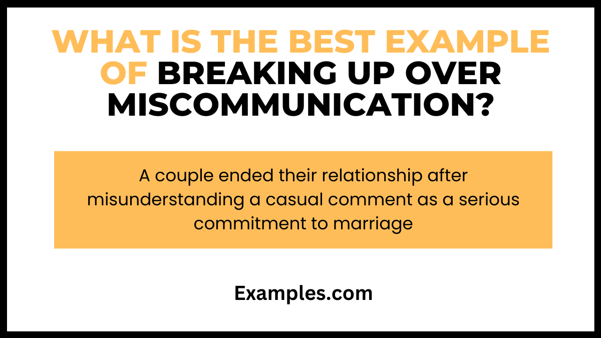 what is the best example of breaking up over miscommunication