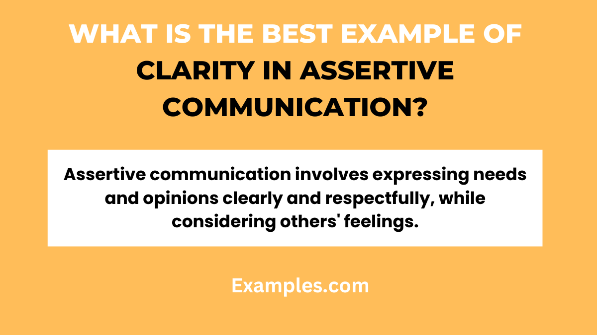 what is the best example of clarity in assertive communication