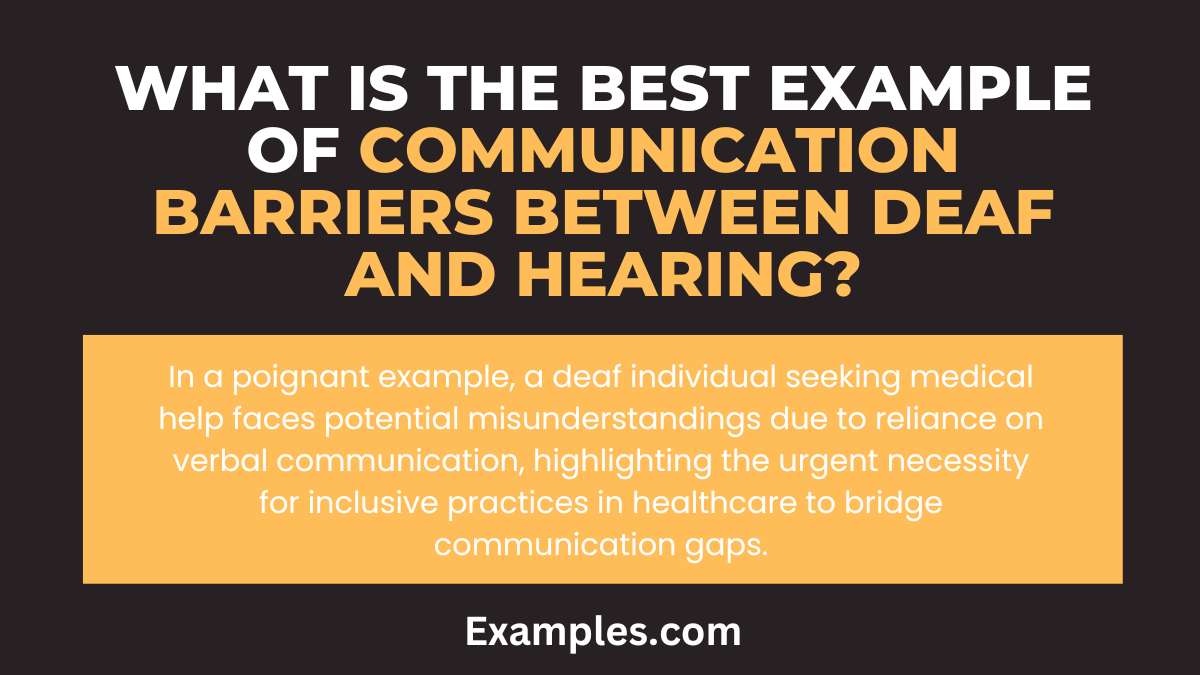 what is the best example of communication barriers between deaf and hearing
