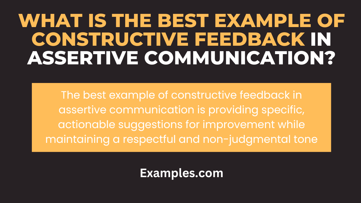 what is the best example of constructive feedback in assertive communication