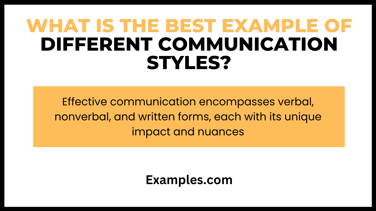 what is the best example of different communication styles