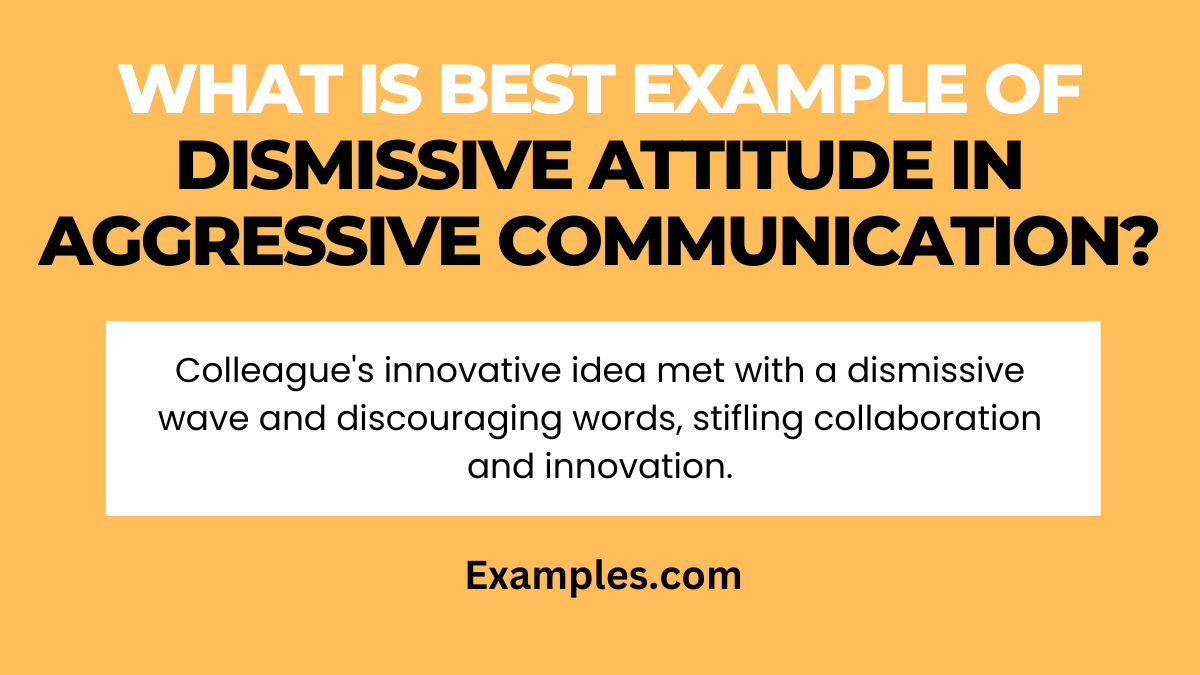 What is the Best Example of Dismissive Attitude in Aggressive Communication
