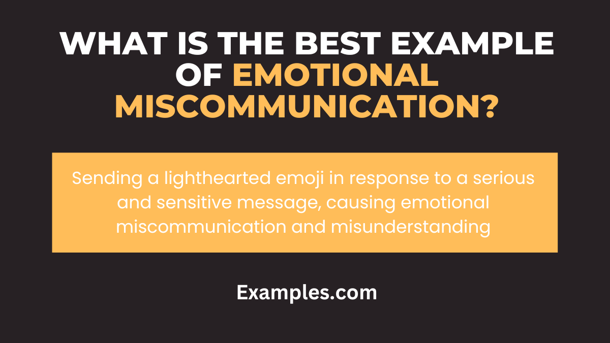 what is the best example of emotional miscommunication