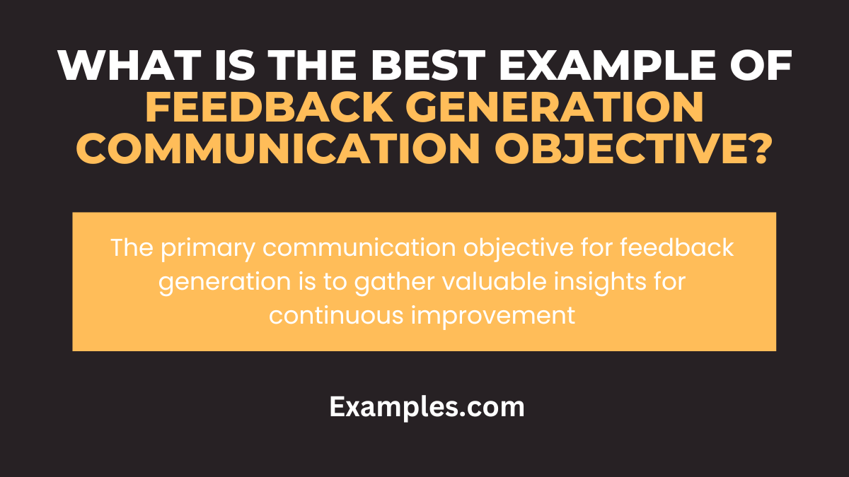 What is the Best Example of Feedback Generation Communication Objective