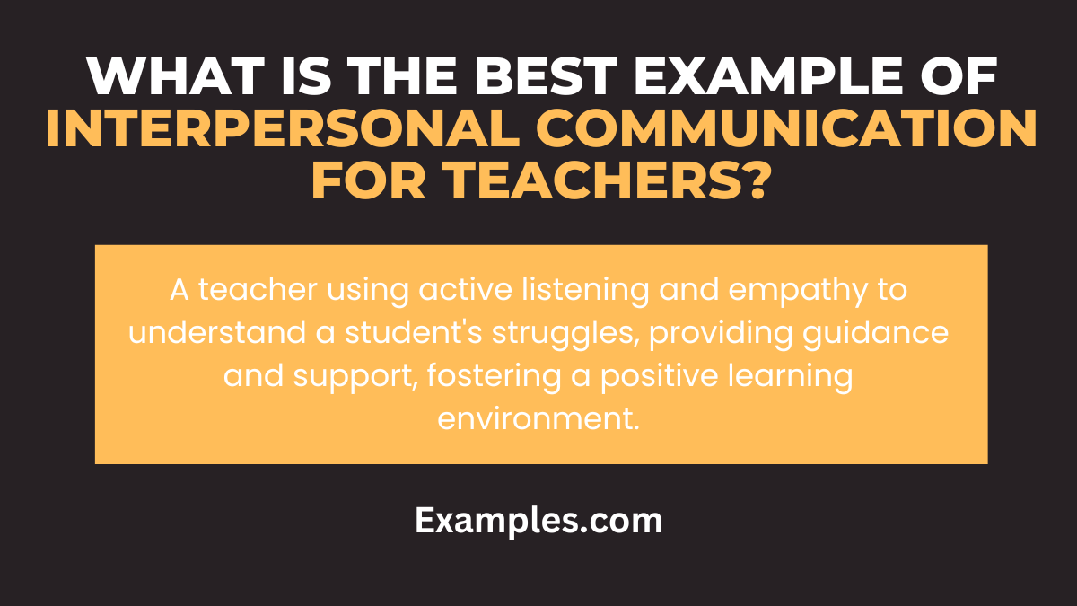 what is the best example of interpersonal communication for teachers