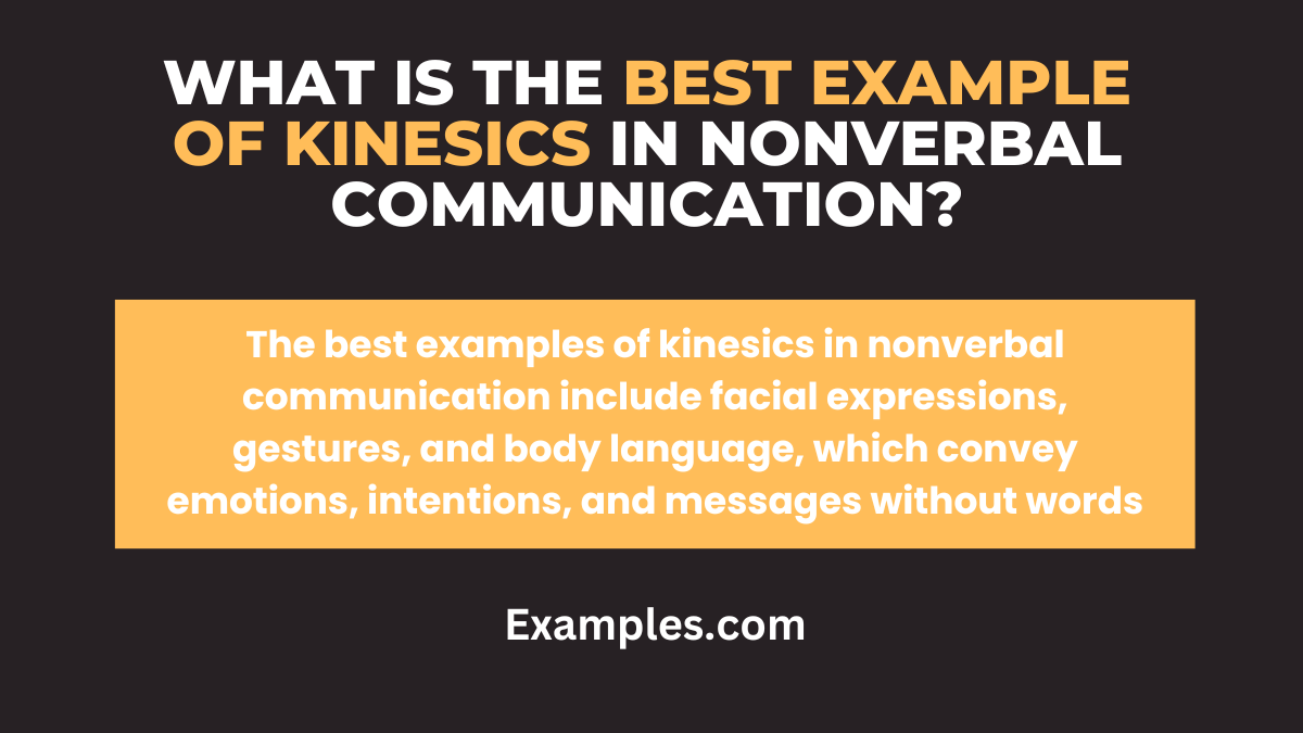 what is the best example of kinesics in nonverbal communication