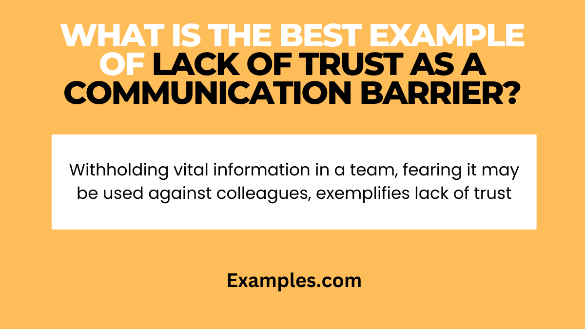 What is the Best Example of Lack of Trust as a Communication Barrier