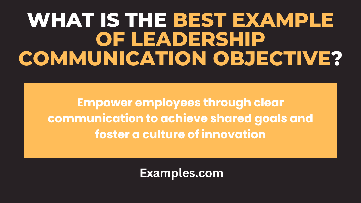 what is the best example of leadership communication objective