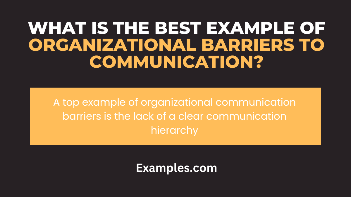 what is the best example of organizational barriers to communication