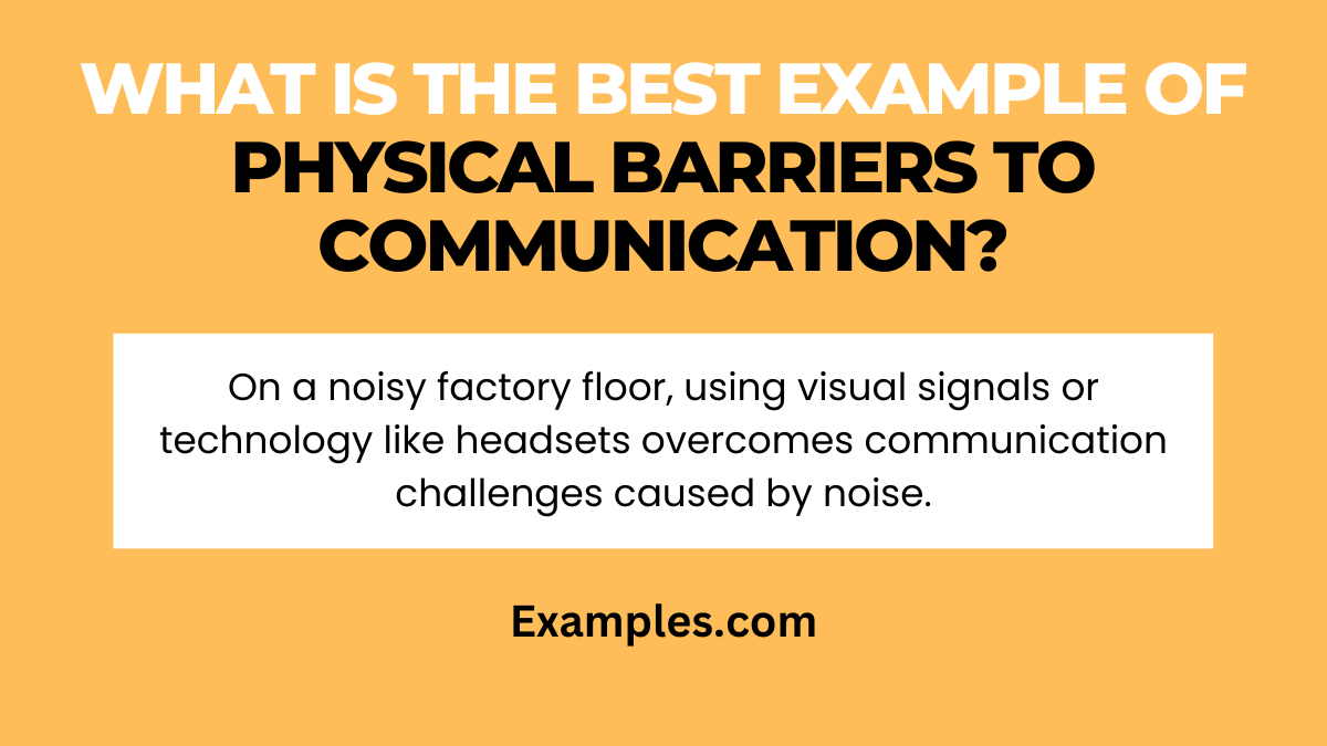 what is the best example of physical barriers to communication