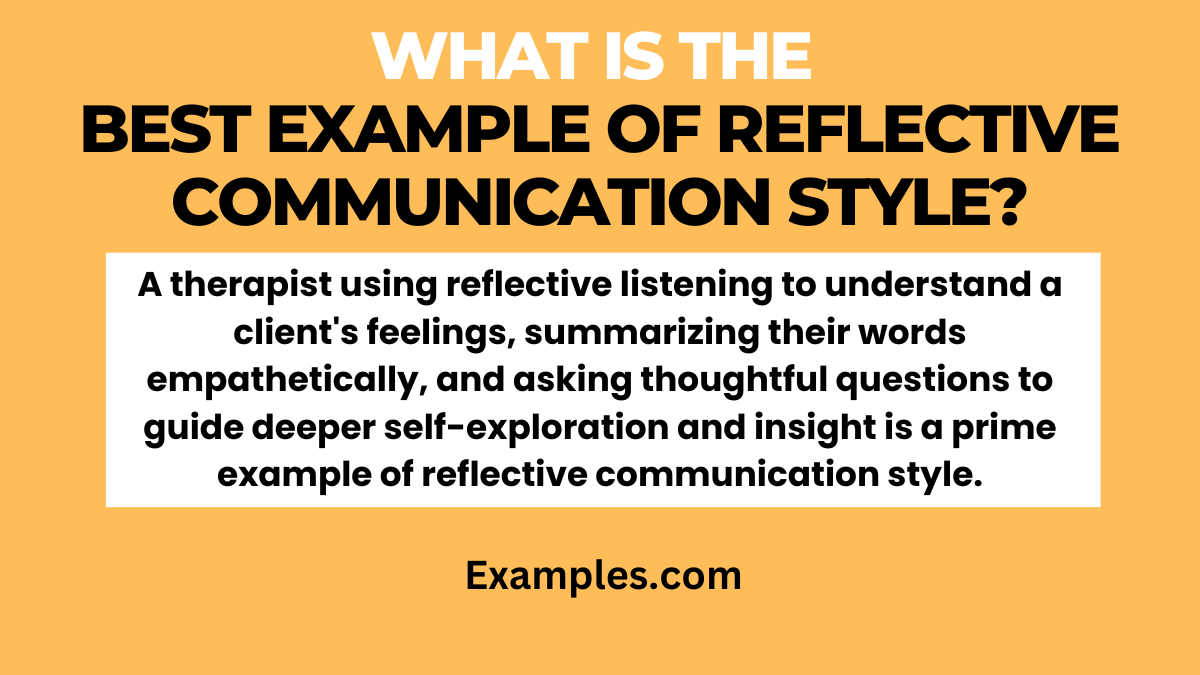 what is the best example of reflective communication style