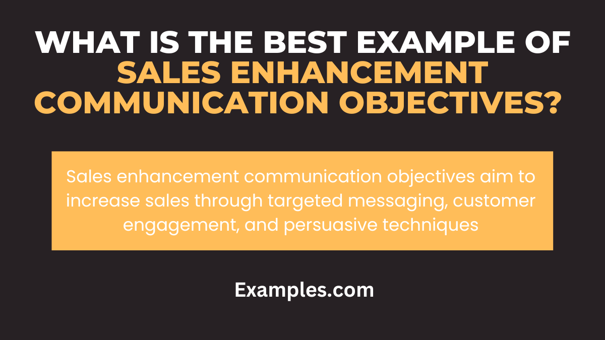 what is the best example of sales enhancement communication objectives