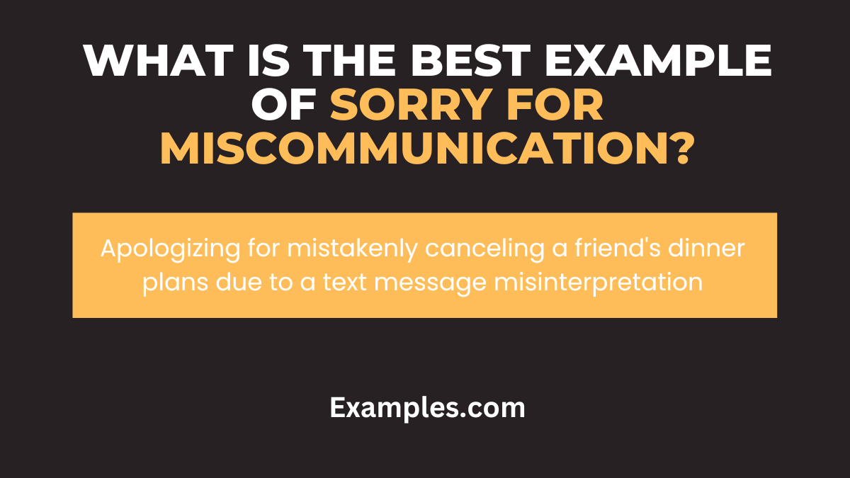 what is the best example of sorry for miscommunication