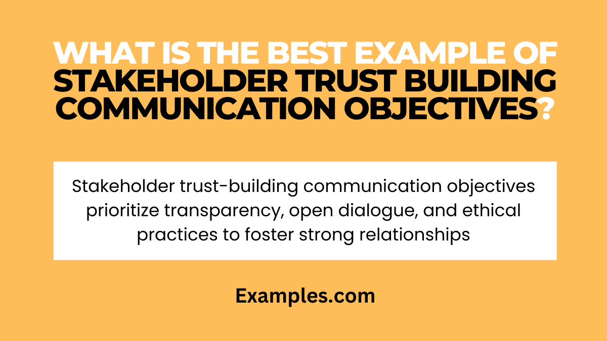 what is the best example of stakeholder trust building communication objectives