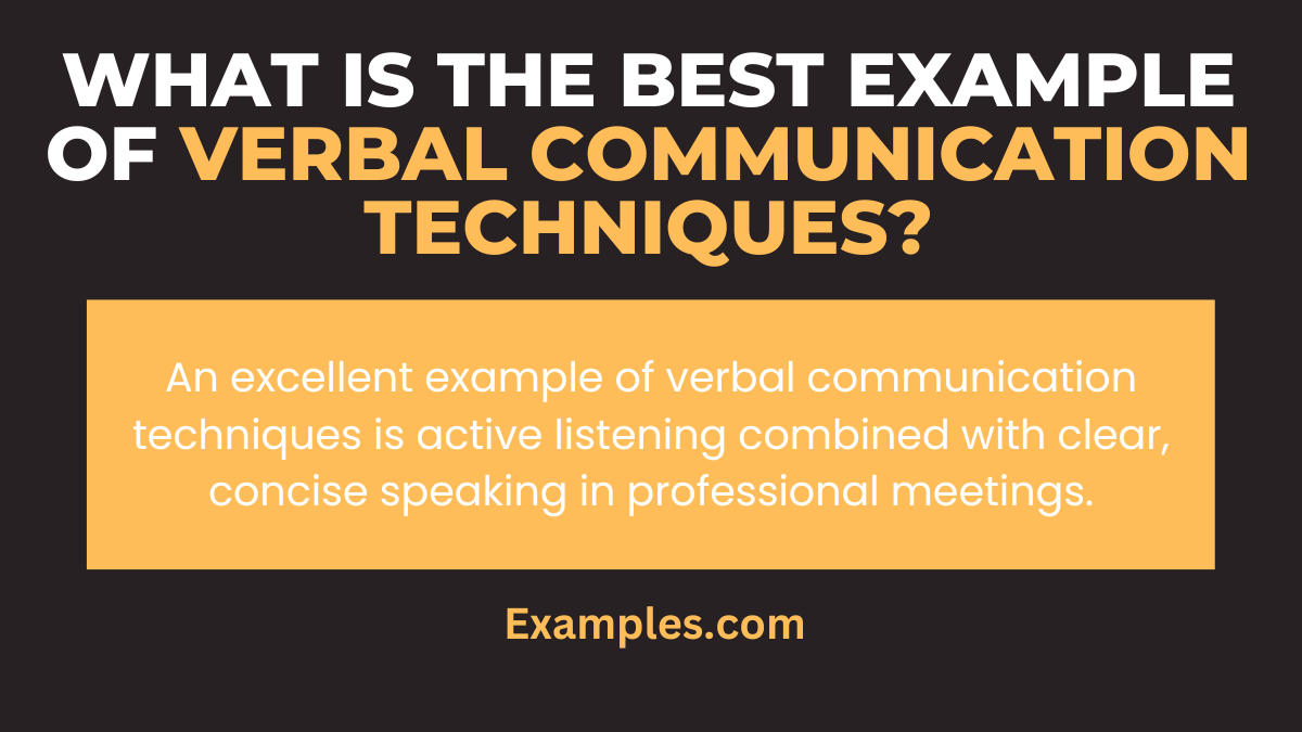 what is the best example of verbal communication techniques